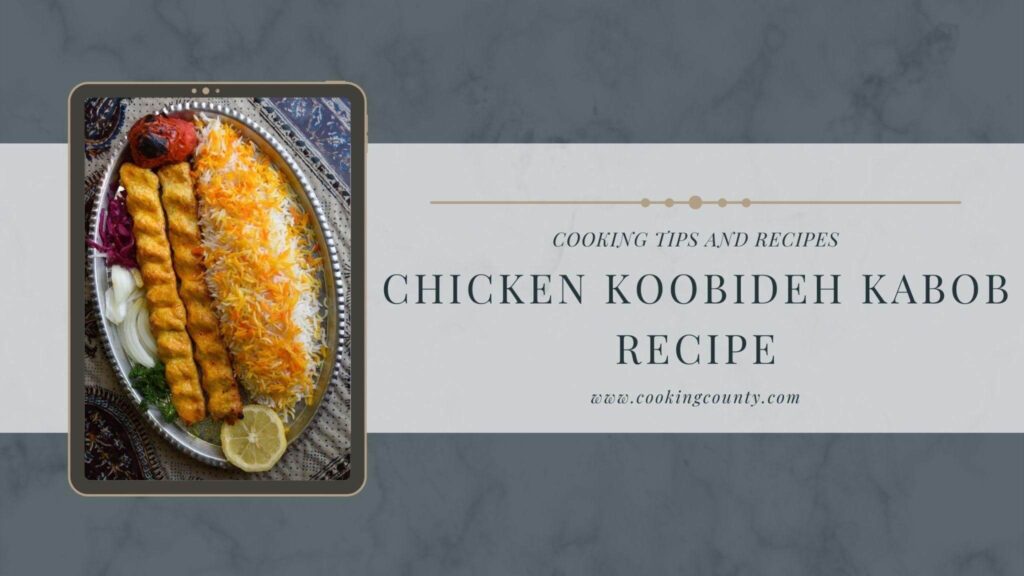 Chicken Koobideh Kabob Recipe
