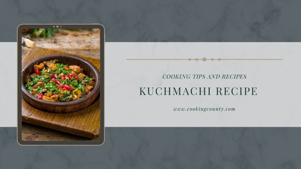 kuchmachi recipe