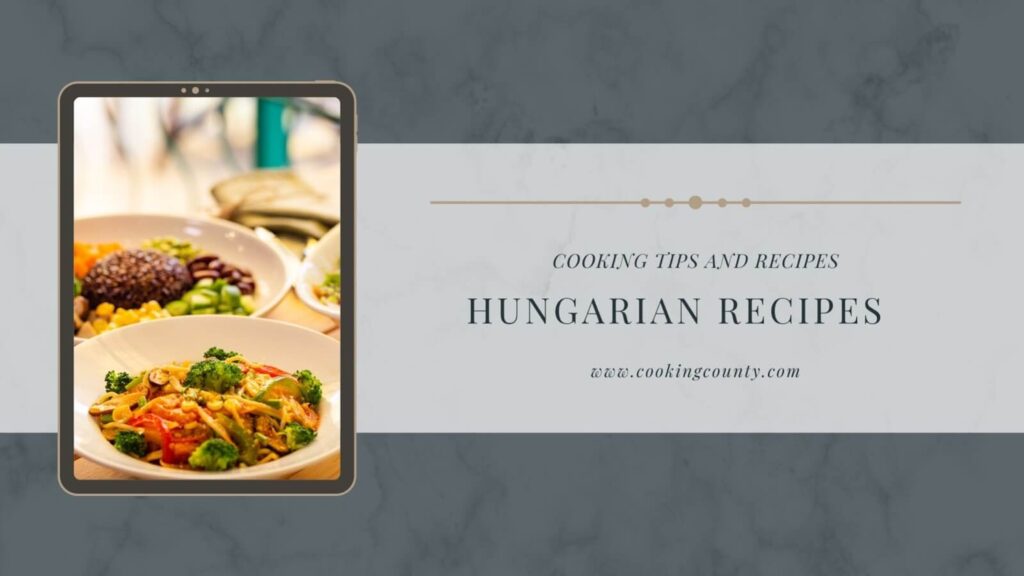 Delicious Hungarian Foods