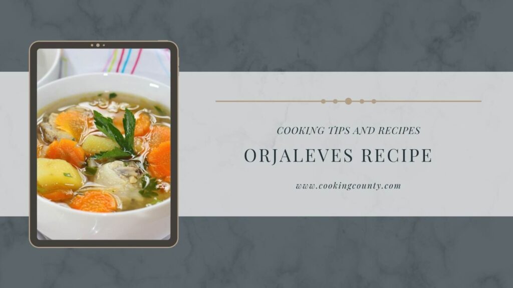 Orjaleves recipe