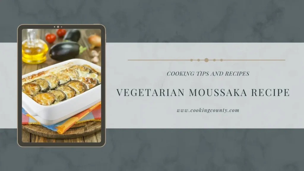 vegetarian Moussaka recipe