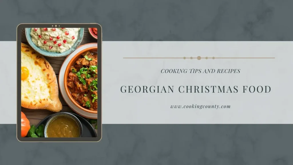 traditional Georgian Christmas foods
